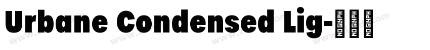 Urbane Condensed Lig字体转换